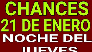 Resultado chances de la noche Jueves 21 de Enero de 2021