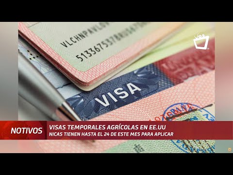 Nicaragüenses ya pueden aplicar a las visas de trabajo temporales que ofrece EE.UU.