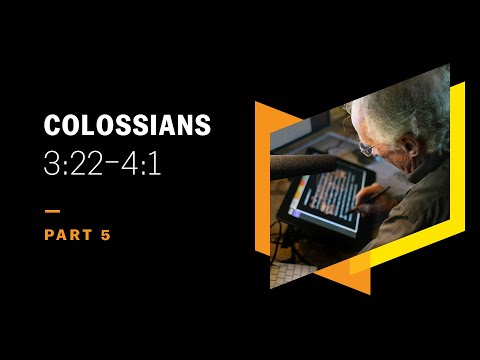 Slaves of Christ and Not Man: Colossians 3:22–4:1, Part 5