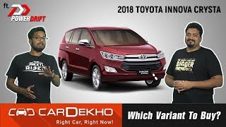 2018 Toyota Innova Crysta - Which Variant To Buy? Ft. PowerDrift | CarDekho.com