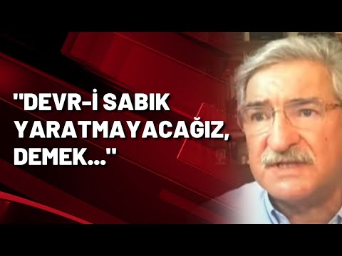 Fikri Sağlar: Devr-i sabık yaratmayacağız, demek gelecekte de sabıkalılar yaratacağız demektir!