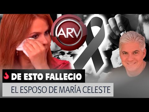 De esto falleció el esposo de María Celeste Arrarás.