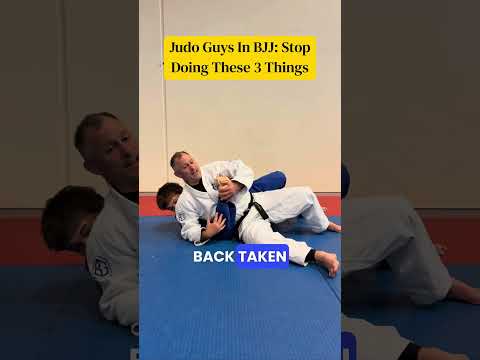 Judoka in BJJ: Stop doing these 3 things