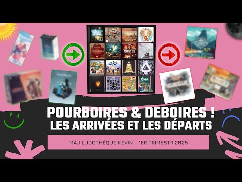 Quoi de neuf dans la ludothèque ? 1er Trimestre 2025 (Kevin) - Pourboires et Déboires