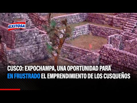 #ExitosaPerú | Cusco: Expochampa, una oportunidad para el emprendimiento de los cusqueños