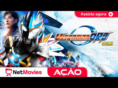 Ultraman Orb - O Filme (2017) ? Filme de Ação Completo ? Dublado | NetMovies Ação