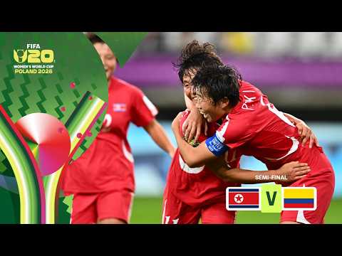 DPR كوريا الجنوبية ضد كولومبيا ملخص المباراة - FIFA U-20 Women's كأس العالم 2026 Semi-Finals