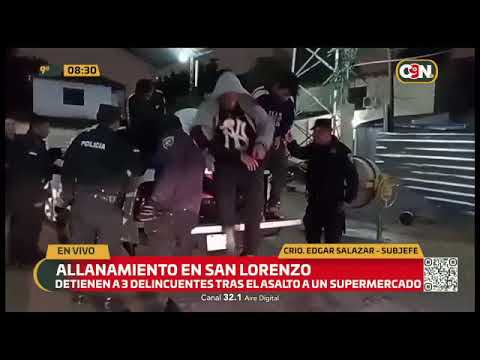 Asalto a Supermercado: Allanamiento en San Lorenzo