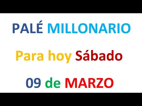 PALÉ MILLONARIO PARA HOY SÁBADO 09 de MARZO, EL CAMPEÓN DE LOS NÚMEROS