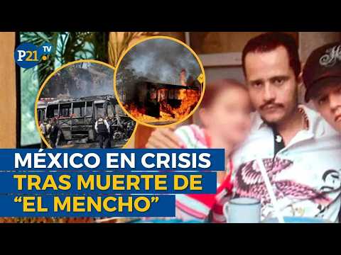 Violencia se intensifica en México tras la muerte de Nemesio Oseguera Cervantes, alias “El Mencho”