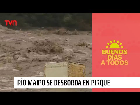 Rio Maipo se desborda en Pirque: Vecinos son evacuados y llevados a albergues | Buenos días a todos