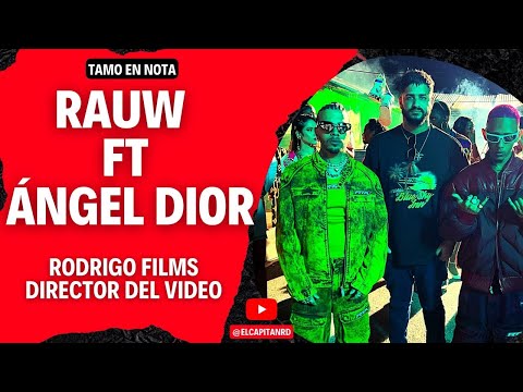 Rauw Alejandro Ft Angel Dior mostrando el barrio en video por Rodrigo Films, Tamo en Nota