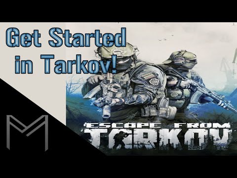 Getting Started in Escape From Tarkov - Let's Play / How To Pt. 1