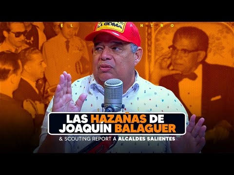 Las HAZAÑAS de JOAQUÍN BALAGUER - Luisin Jiménez