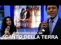 Rinaldo &amp; Liriel - Canto Della Terra - Raul Gil