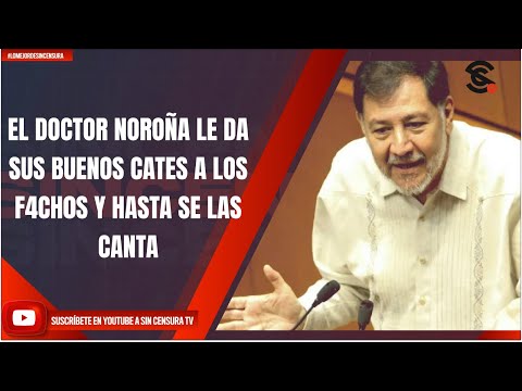 EL DOCTOR NOROÑA LE DA SUS BUENOS CATES A LOS F4CH0S Y HASTA SE LAS CANTA