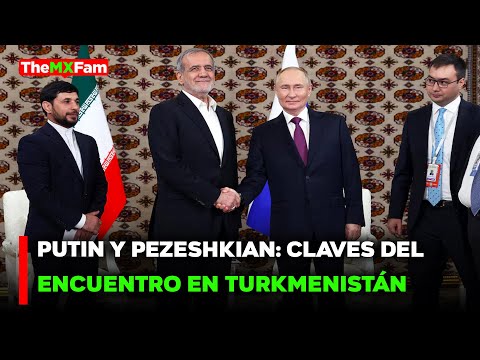 NOTICIAS | RUSIA E IRÁN JUNTOS: DETALLES DE UNA CUMBRE CRUCIAL | TheMXFam