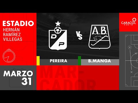 EN VIVO | Pereira vs Bucaramanga - Liga Colombiana por el Fenómeno del Fútbol