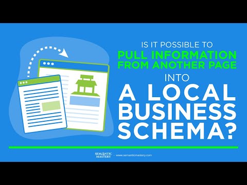 Is It Possible To Pull Information From Another Page Into A Local Business Schema?