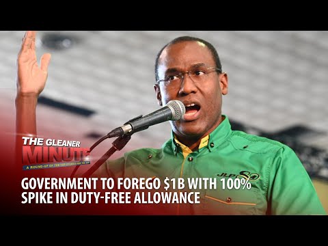 THE GLEANER MINUTE: Duty-free allowance increase | Fiery protest | St Mary schoolboy injured by cop