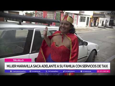 Trujillo: Mujer Maravilla saca adelante a su familia con servicios de taxi