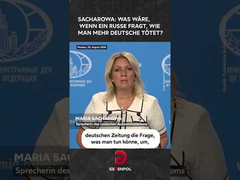 Sacharowa: <strong>Was</strong> wäre, wenn ein Russe fragt, wie man mehr Deutsche tötet?#russland #deutschland #frage