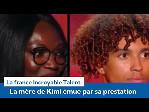 La France a un incroyable Talent : la mère Kimi émue au larmes de le voir danser