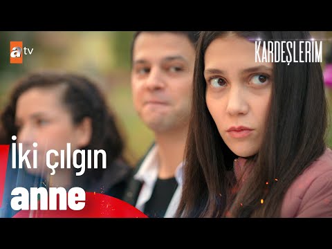 İki çılgın anne: ''Gönül & Şengül''🥳- Kardeşlerim 65. Bölüm