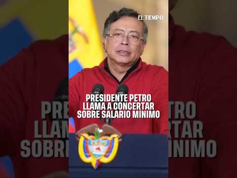 Presidente Petro defiende aumento de salario mínimo y hace llamado a concertar
