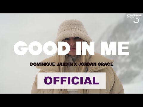 Dominique Jardin & Jordan Grace - Good In Me (Official Music Video)
