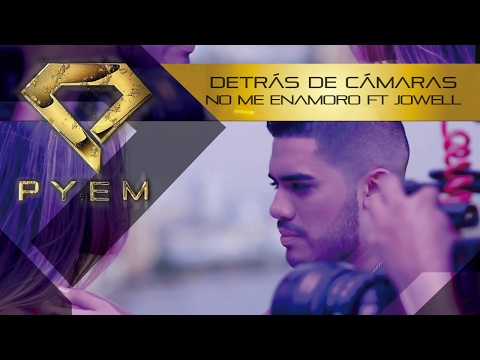 (Detrás De Cámaras) No Me Enamoro - Pyem Ft. Jowell