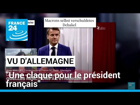 Législatives :  la presse allemande particulièrement critique avec Emmanuel Macron • FRANCE 24