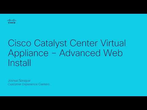 Cisco Catalyst Center Virtual Appliance – Advanced Web Install