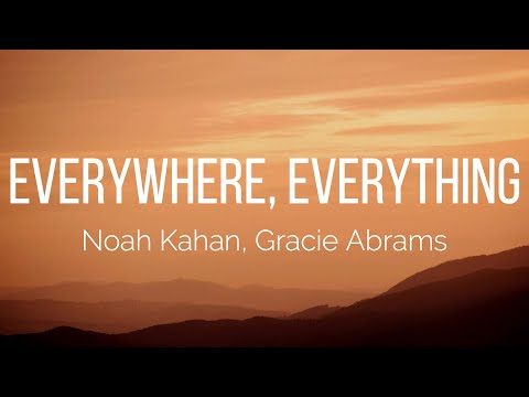 Noah Kahan, Gracie Abrams - Everywhere, Everything (Lyrics)