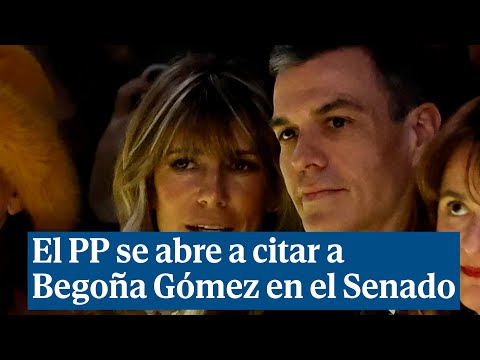 El PP se abre a citar a Begoña Gómez en el Senado, pero exige que Sánchez comparezca antes