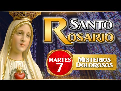 Día a Día con María Rosario Martes 7 de mayo Misterios Dolorosos | Caballeros de la Virgen