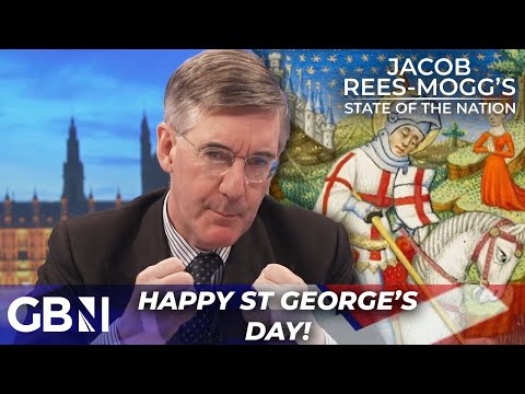 "St George reminds us of what England NEEDS to recover!" Jacob Rees-Mogg on history of celebration