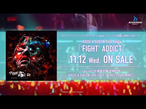 【CM】RAISE A SUILEN 14th Single「‘FIGHT’ ADDICT」 (2025.11.12 ON SALE)のサムネイル