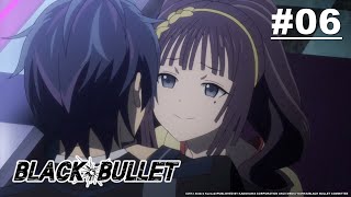 Black Bullet - Episode 06 [Takarir Indonesia]