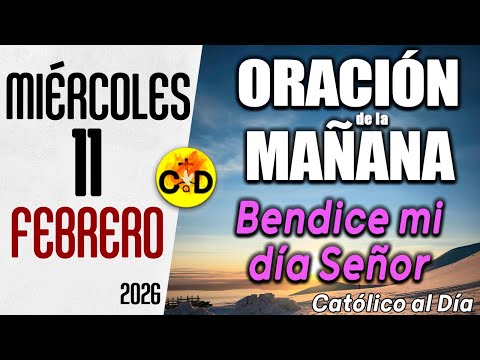 Oración de la Mañana de hoy Miércoles 11 de febrero de 2026 🌟 Salmo 36