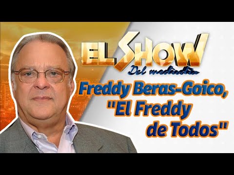 Freddy Beras-Goico, El Freddy de Todos | El Show del Mediodía