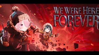 ꒰ঌ We Were Here Forever #1┆#天才児ぴよ でまたまた脱出目指すぞ～！【 #江波キョウカ / パレプロ 】