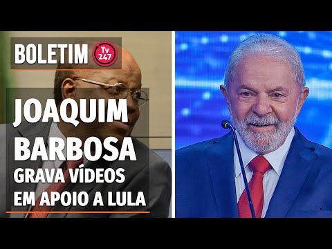 Boletim 247 - Joaquim Barbosa grava vídeos em apoio a Lula