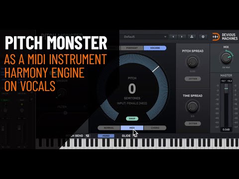 DEVIOUS MACHINES TUTORIAL: USING PITCH MONSTER AS HARMONY ENGINE ON VOCALS