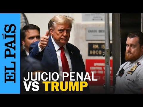 ESTADOS UNIDOS | Arranca el juicio penal contra Donald Trump | EL PAÍS