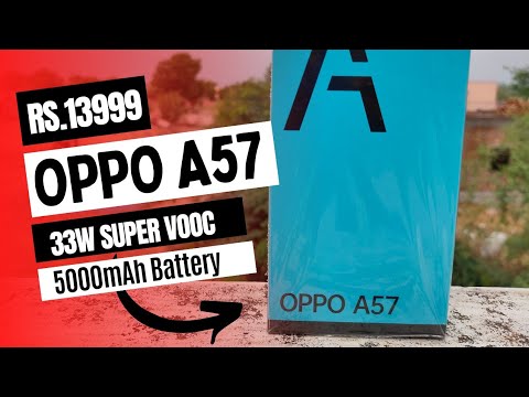 Oppo A57 Unboxing - 33W Super VOOC | 5000 mAh Battery