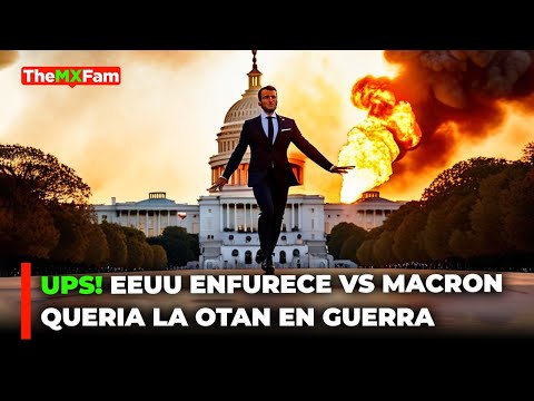 Macron Enfurece a EEUU: Puso a la OTAN al Borde de la GUERRA vs Rusia | TheMXFam