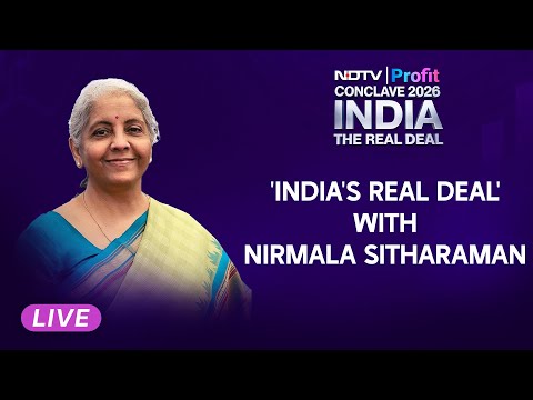 NDTV Profit LIVE | NDTV Profit Conclave To Discuss 'India's Real Deal' With Nirmala Sitharaman
