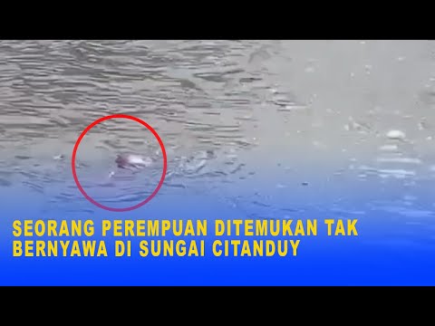 SEORANG PEREMPUAN DITEMUKAN TAK BERNYAWA DI SUNGAI CITANDUY