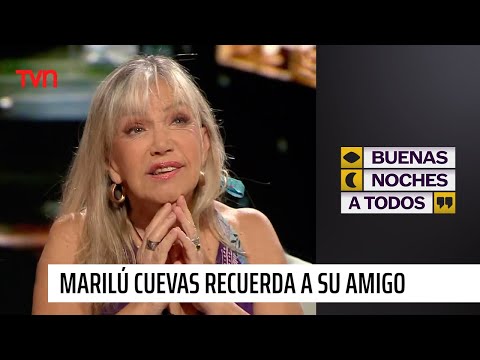 Marilú Cuevas recuerda a su amigo Eduardo Ravani | Buenas noches a todos